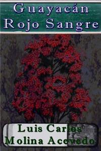 Guayacán Rojo Sangre