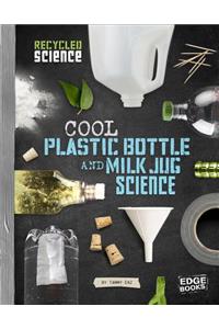 Cool Plastic Bottle and Milk Jug Science