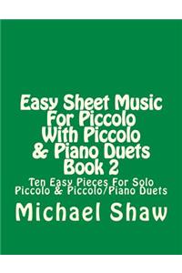 Easy Sheet Music For Piccolo With Piccolo & Piano Duets Book 2