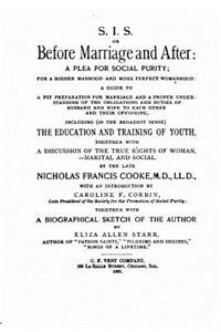 S. I. S., Or Before Marriage and After