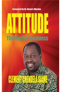 Attitude: The Keys For Greatness