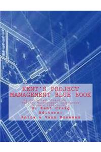 Kent's Project Management Blue Book