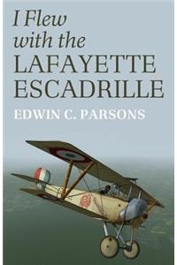 I Flew with the Lafayette Escadrille