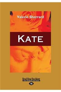 Kate (Large Print 16pt)