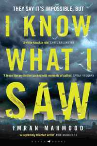 I Know What I Saw: 'A mesmerising thriller. Don't miss this one' - T. M. Logan