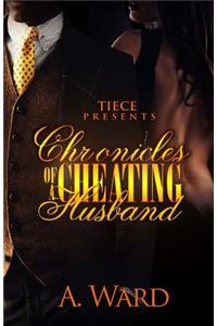 Chronicles Of A Cheating Husband