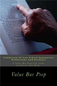 California 1L Law School Summaries Definitions And Outlines: A Value Bar Prep law book. California Bar Help.