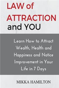 The Law of Attraction and You