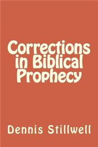 Corrections in Biblical Prophecy