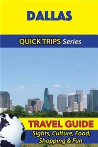 Dallas Travel Guide (Quick Trips Series)