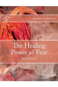 The Healing Power of Fear