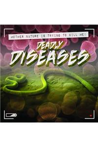Deadly Diseases