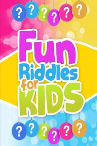 Fun Riddles for Kids: Short Brain Teasers, Riddle Books, Riddle and Trick Questions, Riddles, Riddles and Puzzles