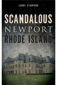 Scandalous Newport, Rhode Island