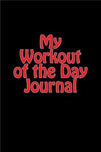 My Workout of the Day Journal