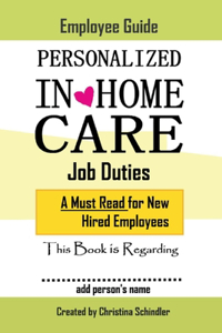 Personalized In-Home Care Job Duties: A Must Read for New Hired Employees
