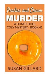 Peaches and Cream Murder