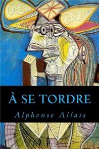 A se tordre