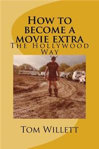 How to become a movie extra
