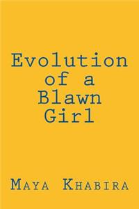 Evolution of a Blawn Girl