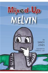 Mixed Up Melvin