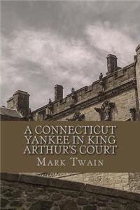 A Connecticut Yankee in King Arthur's Court