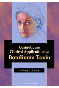 Cosmetic and Clinical Applications of Botulinum Toxin