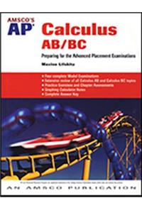 Amsco's AP Calculus AB/BC: Preparing for the Advanced Placement Examinations