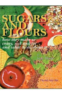 Sugars and Flours