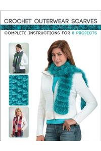 Crochet Outerwear Scarves: Complete Instructions for 8 Projects