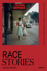 Race Stories: Essays on the Power of Images