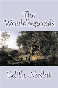 Wouldbegoods by Edith Nesbit, Fiction, Classics, Fantasy & Magic