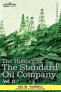 History of the Standard Oil Company, Vol. II (in Two Volumes)