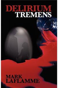 Delirium Tremens