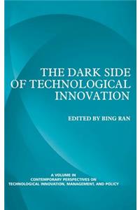 Dark Side of Technological Innovation (Hc)