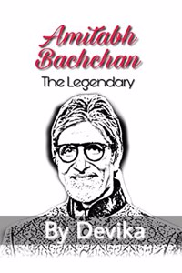 Amitabh Bachchan : The Legendary