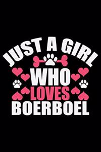Just A Girl Who Loves Boerboel