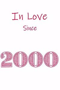 In Love Since 2000 Notebook gift