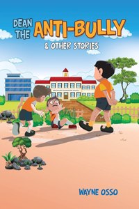 Dean the Anti-Bully & Other Stories