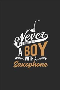Never Underestimate A Boy With A Saxophone