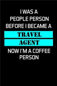 I Was a People Person Before I Became a Travel Agent