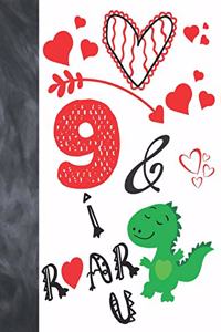 9 & I Roar You