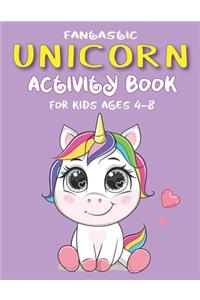 Fantastic Unicorn Activity Book for Kids Ages 4-8