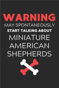 Warning May Spontaneously Start Talking About Miniature American Shepherds