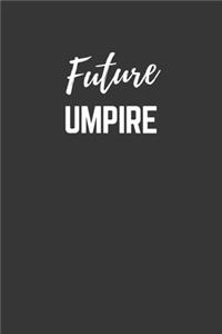 Future Umpire Notebook