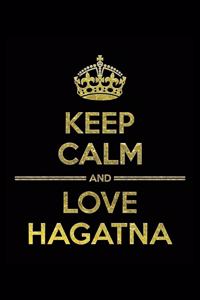 KEEP CALM AND LOVE HAGATNA Notebook