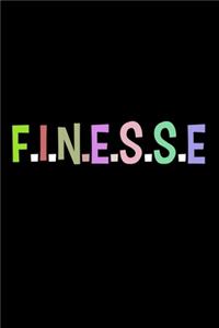 F.i.n.e.s.s.e