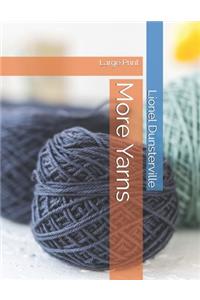 More Yarns