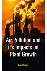 AIR POLLUTION AND ITS IMPACTS ON PLANT GROWTH