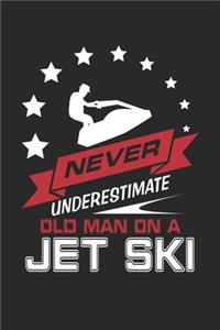 Never Underestimate an old man on a Jet Ski: Jet Ski Dot Grid Notebook 6x9 Inches - 120 pages for notes, drawings, formulas - Organizer writing book planner diary